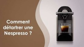 détartrer ma machine a café nespresso